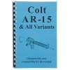 Gun-Guides Colt AR-15 And All Varients-Assembly And Disassembly