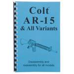 GUN-GUIDES COLT AR-15 AND ALL VARIENTS-ASSEMBLY AND DISASSEMBLY
