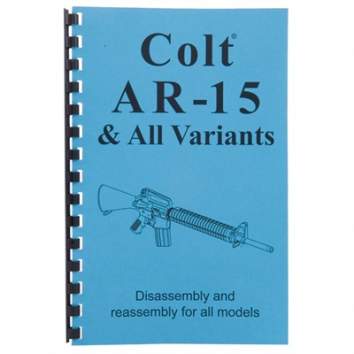 Gun-Guides Colt AR-15 And All Varients-Assembly And Disassembly