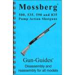 GUN-GUIDES MOSSBERG 500, 535, 590, & 835 ASSEMBLY & DISASSEMBLY GUIDE