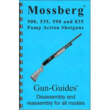 Gun-Guides Mossberg 500, 535, 590, & 835 Assembly & Disassembly Guide