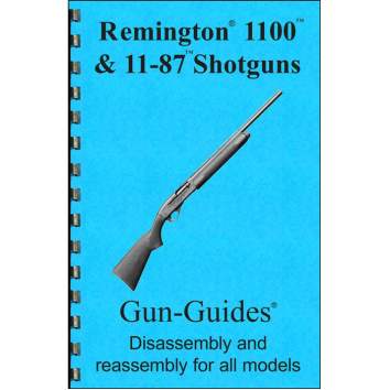 Gun-Guides Remington 1100 Assembly And Disassembly Guide