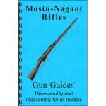 GUN-GUIDES MOSIN-NAGANT RIFLES ASSEMBLY AND DISASSEMBLY GUIDE