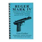 GUN GUIDES ASSEMBLY AND DISASSEMBLY GUIDE FOR THE RUGER®MARK IV, PAPER BLUE