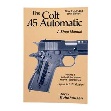 Heritage Gun Books Colt 45 Auto Shop Manual-10Th Edition